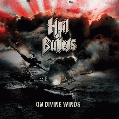 Hail Of Bullets : On Divine Winds
